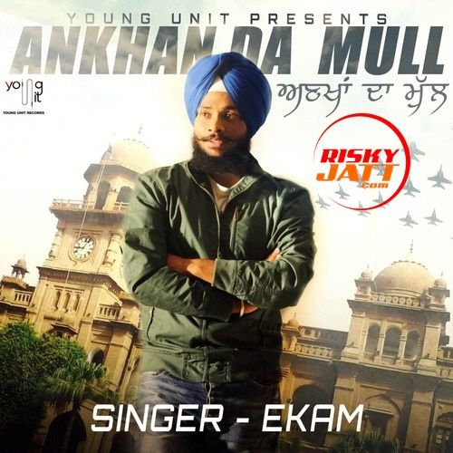 Ankhan Da Mull Ekam mp3 song free download, Ankhan Da Mull Ekam full album