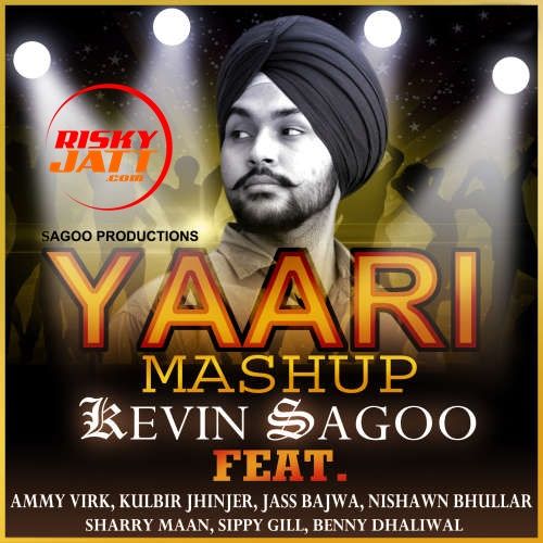 Yaari Mashup Kevin Sagoo mp3 song free download, Yaari Mashup Kevin Sagoo full album