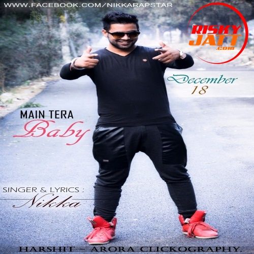 Main Tera Baby Nikka mp3 song free download, Main Tera Baby Nikka full album