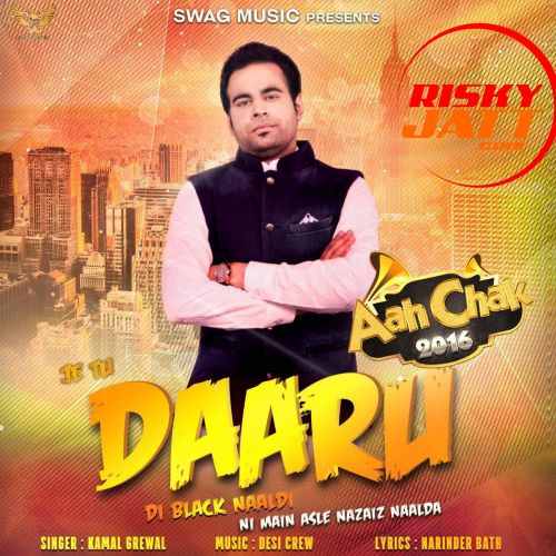 Daaru Kamal Grewal mp3 song free download, Daaru (Aah Chak 2016) Kamal Grewal full album