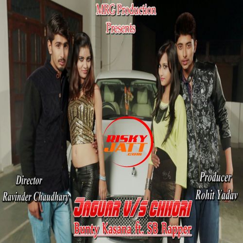 Jaguar vs Chori Bunty Kasana, SB Rapper mp3 song free download, Jaguar vs Chori Bunty Kasana, SB Rapper full album