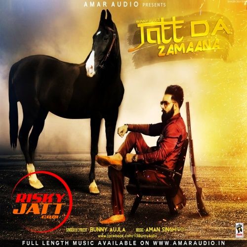 Jatt Da Zamaana Bunny Aujla mp3 song free download, Jatt Da Zamaana Bunny Aujla full album