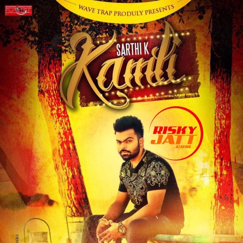 Kamli Sarthi K mp3 song free download, Kamli Sarthi K full album