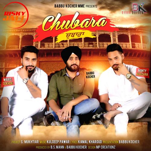 Chubara Monty Waris mp3 song free download, Chubara Monty Waris full album