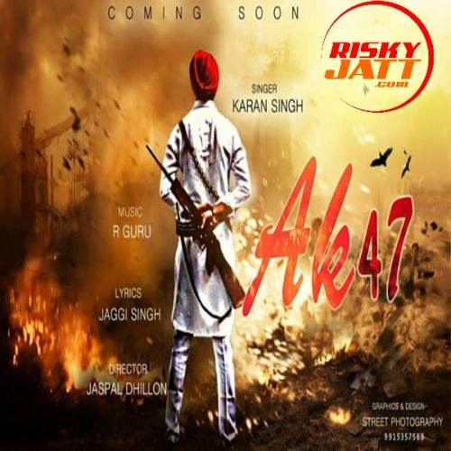 Ak47 Karan Singh mp3 song free download, Ak 47 Karan Singh full album