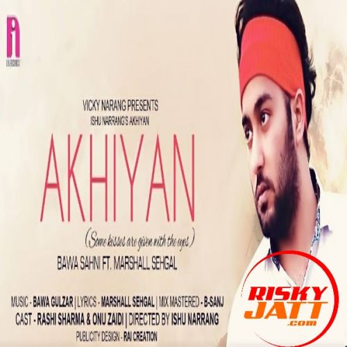 Akhiyaan Bawa Sahni mp3 song free download, Akhiyaan Bawa Sahni full album