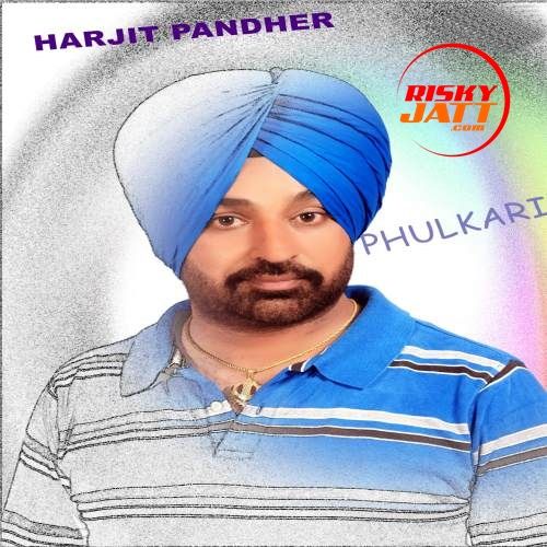 Phulkaari Harjit Pandher mp3 song free download, Phulkaari Harjit Pandher full album