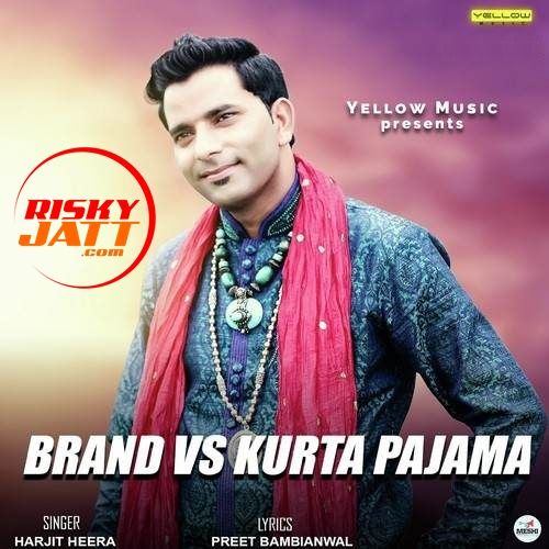 Brand VS Kurta Pajama Harjit Heera mp3 song free download, Brand VS Kurta Pajama Harjit Heera full album