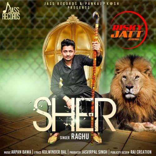 Sher Raghu mp3 song free download, Sher Raghu full album