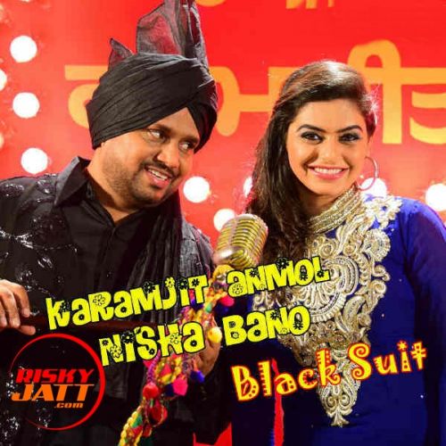 Black Suit Karamjit Anmol , Nisha Bano mp3 song free download, Black Suit Karamjit Anmol , Nisha Bano full album