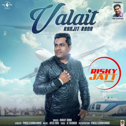 Valait Ranjit Rana mp3 song free download, Valait Ranjit Rana full album