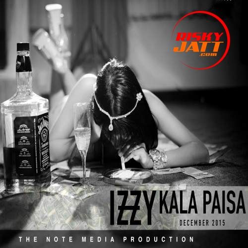 Kala Paisa Izzy mp3 song free download, Kala Paisa Izzy full album