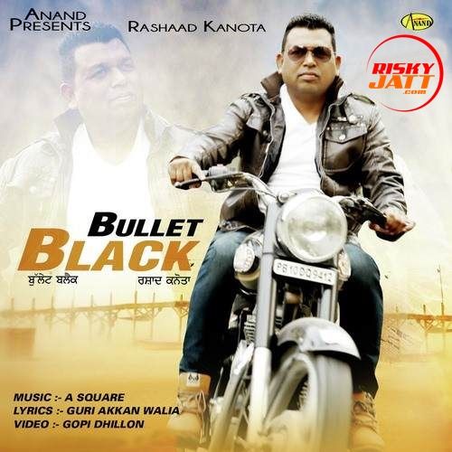 Bullet Black Rashaad Kanota mp3 song free download, Bullet Black Rashaad Kanota full album