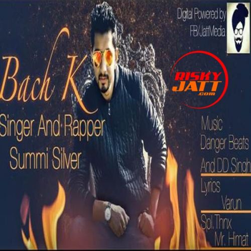 Bach K Summi Silve, Jatt Media mp3 song free download, Bach K Summi Silve, Jatt Media full album