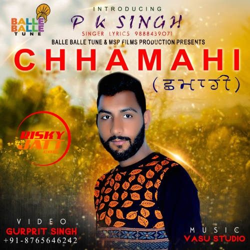 Chhamahi PK Singh mp3 song free download, Chhamahi PK Singh full album