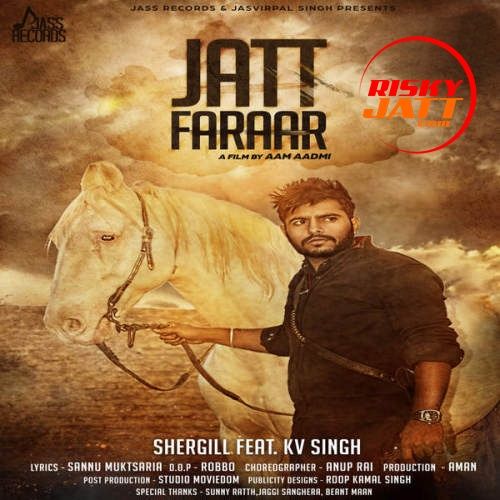 Jatt Faraar (iTunes) Shergill, K V Singh mp3 song free download, Jatt Faraar Shergill, K V Singh full album