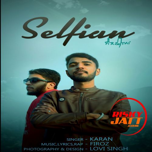 Selfian Karan mp3 song free download, Selfian Karan full album