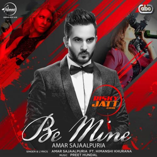 Be Mine Amar Sajaalpuria mp3 song free download, Be Mine Amar Sajaalpuria full album