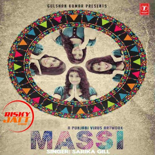 Massi Sarika Gill mp3 song free download, Massi Sarika Gill full album