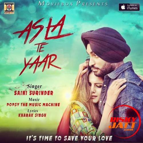 Asla Te Yaar Saini Surinder mp3 song free download, Asla Te Yaar Saini Surinder full album