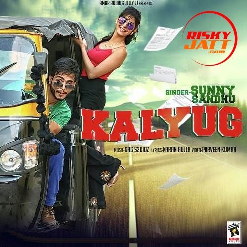 Kalyug Sunny Sandhu mp3 song free download, Kalyug Sunny Sandhu full album