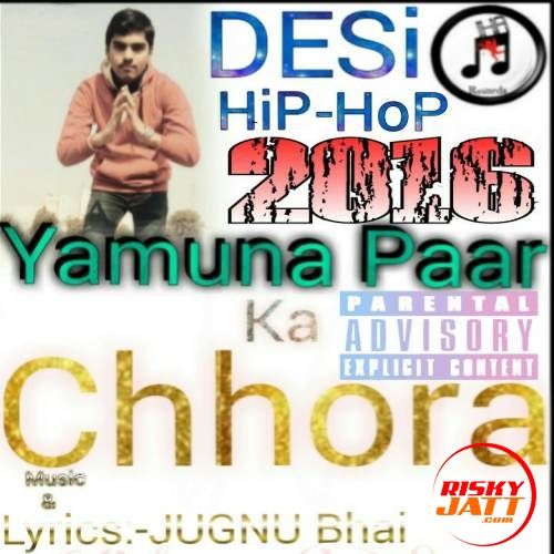 Yamuna Paar Ka Chhora Rapstar Anuj mp3 song free download, Yamuna Paar Ka Chhora Rapstar Anuj full album