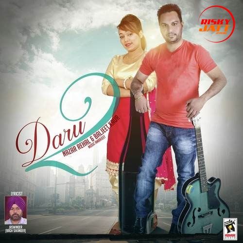 Daru 2 Nazar Rehal, Baljit Kaur mp3 song free download, Daru 2 Nazar Rehal, Baljit Kaur full album