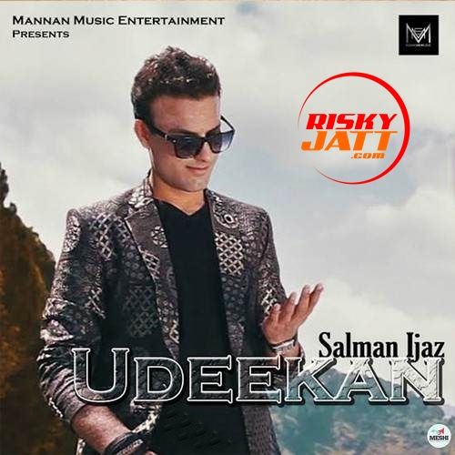 Udeekan Salman Ijaz mp3 song free download, Udeekan Salman Ijaz full album