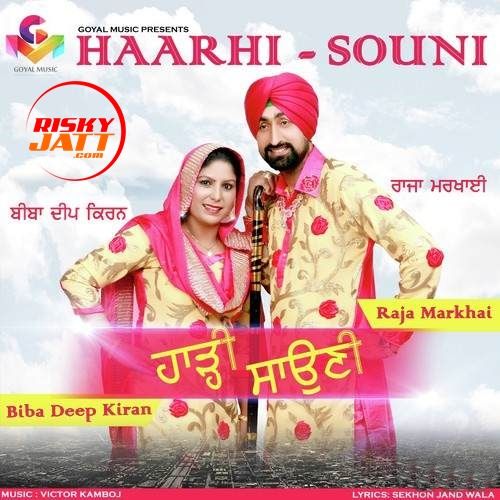 Haarhi Souni Raja Markhai, Biba Deep Kiran mp3 song free download, Haarhi Souni Raja Markhai, Biba Deep Kiran full album