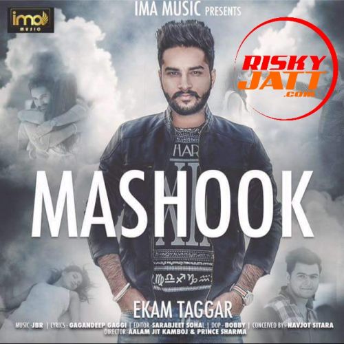 Mashook Ekam Taggar mp3 song free download, Mashook (Original Audio) Ekam Taggar full album