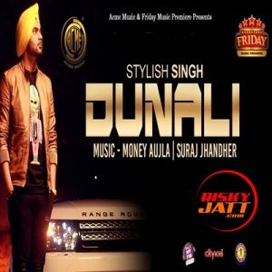 Dunali Stylish Singh mp3 song free download, Dunali Stylish Singh full album