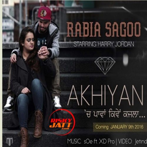 Akhiyan Rabia Sagoo mp3 song free download, Akhiyan Rabia Sagoo full album