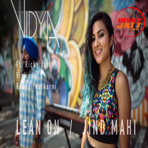 Lean On - Jind Mahi Vidya, Ricky Jatt mp3 song free download, Lean On - Jind Mahi Vidya, Ricky Jatt full album