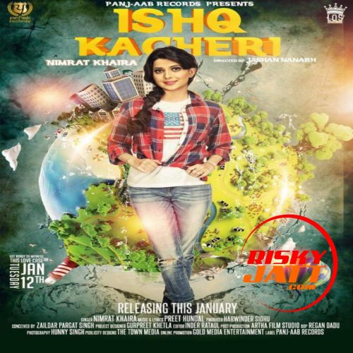 Ishq Kacheri Nimrat Khaira mp3 song free download, Ishq Kacheri Nimrat Khaira full album