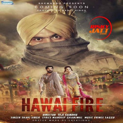 Hawai Fire Shavi Singh mp3 song free download, Hawai Fire Shavi Singh full album