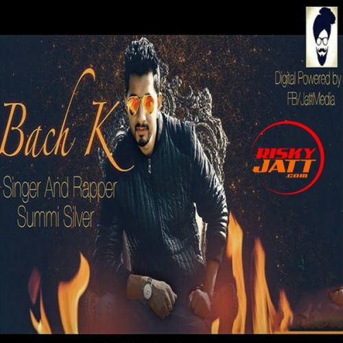 Bach K Summi Silver mp3 song free download, Bach K Summi Silver full album