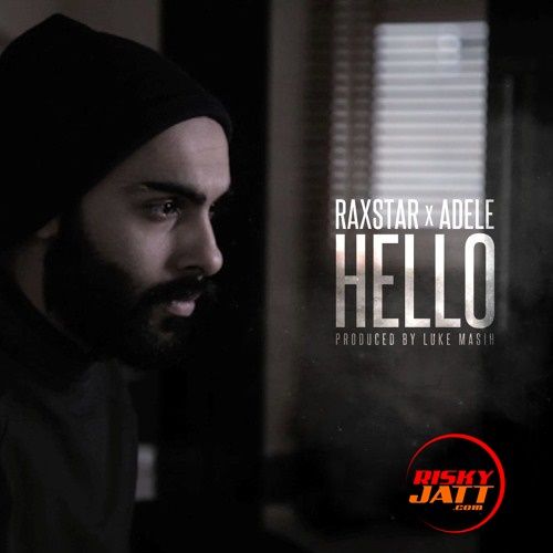 Hello (Cover) Raxstar, Adele mp3 song free download, Hello (Cover) Raxstar, Adele full album