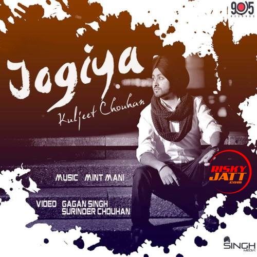 Jogiya Kuljeet Chouhan mp3 song free download, Jogiya Kuljeet Chouhan full album