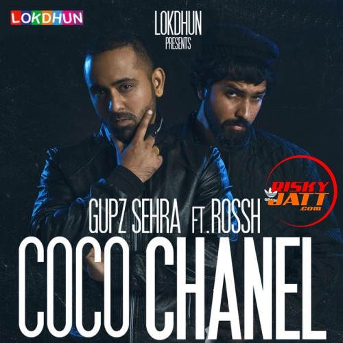 Coco Chanel Gupz Sehra, Rossh mp3 song free download, Coco Chanel Gupz Sehra, Rossh full album