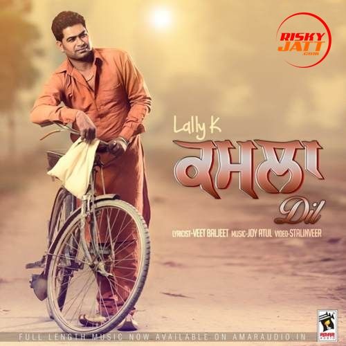 Kamla Dil Lally K mp3 song free download, Kamla Dil Lally K full album