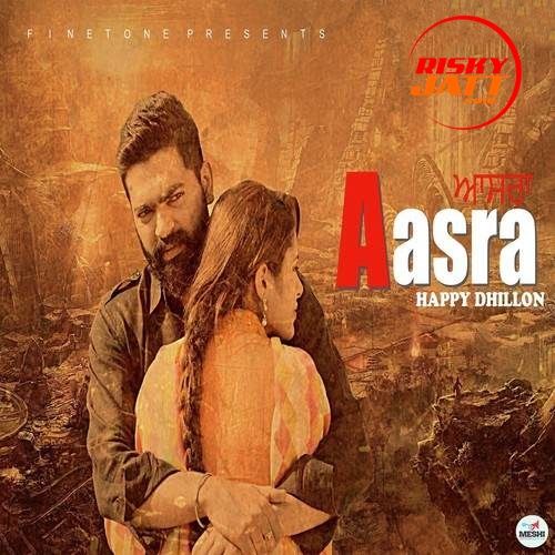 Aasra Happy Dhillon mp3 song free download, Aasra Happy Dhillon full album