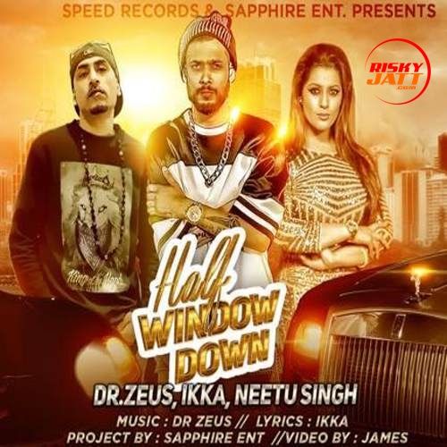 Half Window Down Ikka, Dr Zeus mp3 song free download, Half Window Down Ikka, Dr Zeus full album