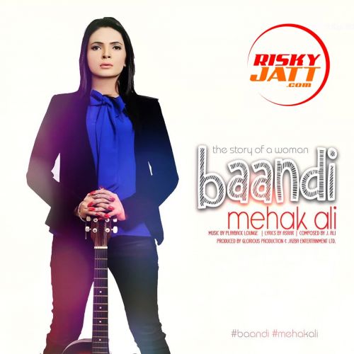 Baandi Mehak Ali mp3 song free download, Baandi Mehak Ali full album