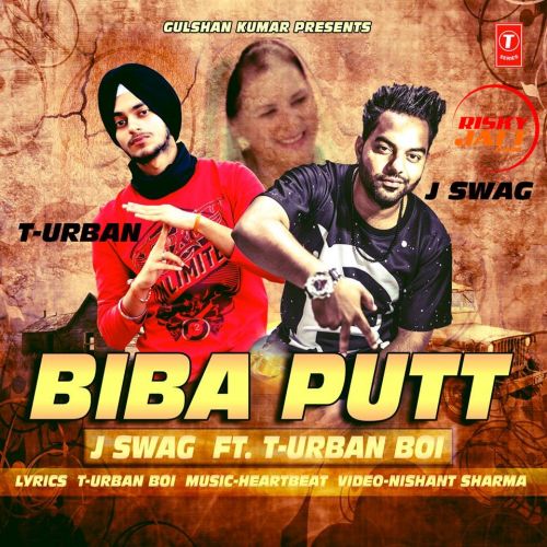 Biba Putt J Swag mp3 song free download, Biba Putt J Swag full album