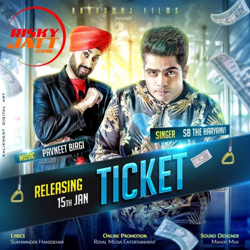 Ticket Sb - The Haryanvi mp3 song free download, Ticket Sb - The Haryanvi full album