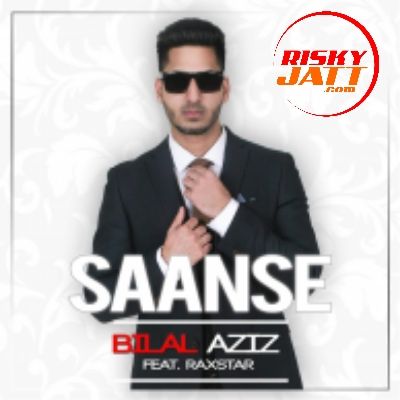 Saanse Raxstar, Bilal Aziz mp3 song free download, Saanse Raxstar, Bilal Aziz full album