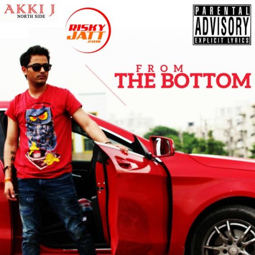 From the Bottom Tune Seeker, Akki J mp3 song free download, From the Bottom Tune Seeker, Akki J full album