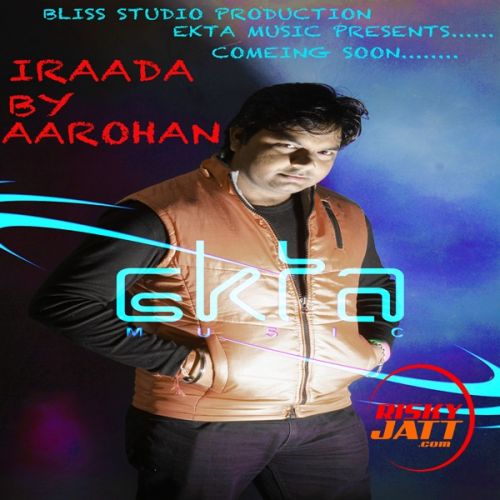 Iraada Aarohan mp3 song free download, Iraada Aarohan full album