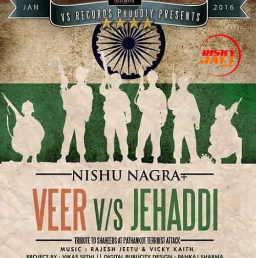 Veer vs Jehaddi Nishu Nagra mp3 song free download, Veer vs Jehaddi Nishu Nagra full album