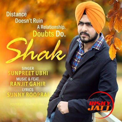 Shak Ranjit Gahir, Sunpreet Ubhi mp3 song free download, Shak Ranjit Gahir, Sunpreet Ubhi full album